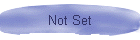 Not Set